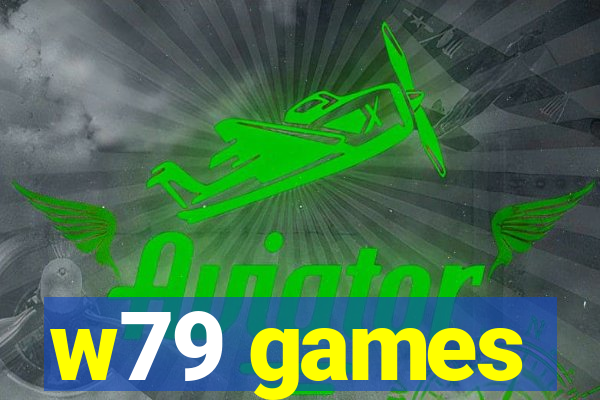 w79 games
